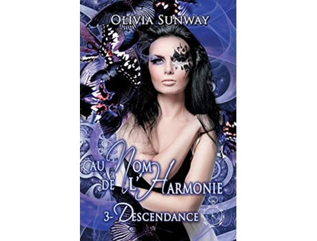 Livro Au Nom de lHarmonie tome 3 Descendance Fantasy urbaine romance paranormale bitlit French Edition de Olivia Sunway (Francês)
