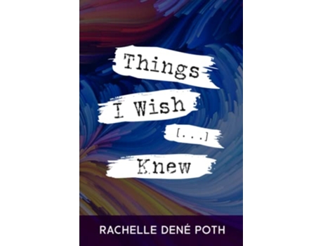 Livro Things I Wish Knew de Rachelle Dené Poth (Inglês)
