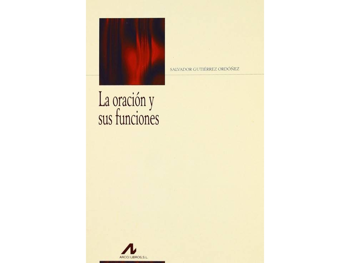 Livro La Oración Y Sus Funciones de Salvador Gutiérrez Ordóñez (Espanhol)