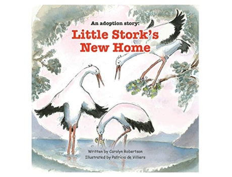 Livro An adoption story Little Storks New Home de Ms Carolyn Robertson (Inglês)