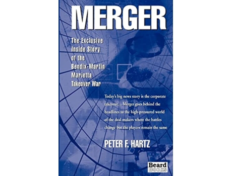 Livro Merger The Exclusive Inside Story of the BendixMartin Marietta Takeover War de Peter F Hartz (Inglês)