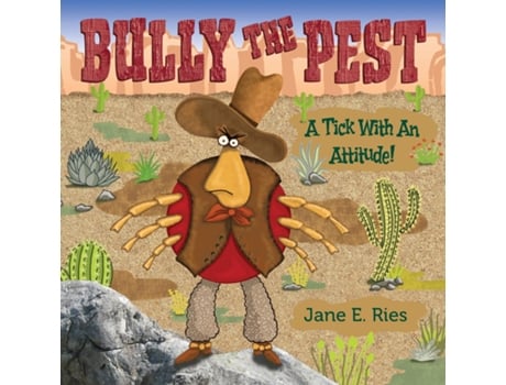 Livro Bully The Pest A Tick With An Attitude De Ries, Jane Et Al. (inglês)