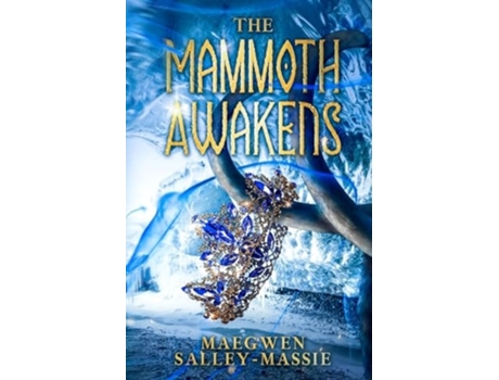 Livro The Mammoth Awakens de Maegwen Salley-Massie (Inglês)