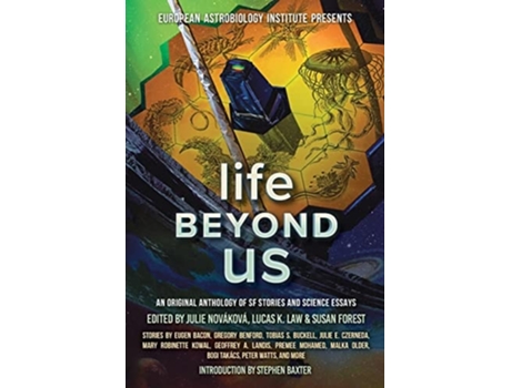 Livro Life Beyond Us An Original Anthology of SF Stories and Science Essays de Stephen Baxter e Peter Watts (Inglês)