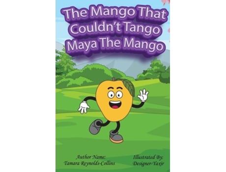 Livro The Mango That Couldnt Tango De Tamara Reynolds (inglês)