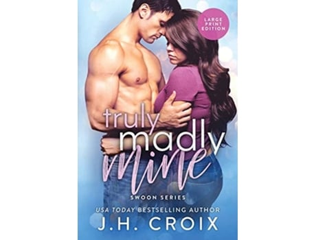 Livro Truly Madly Mine De J H Croix (inglês)