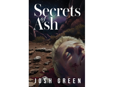 Livro Secrets of Ash A Novel of War, Brotherhood, and Going Home Again de Josh Green (Inglês)