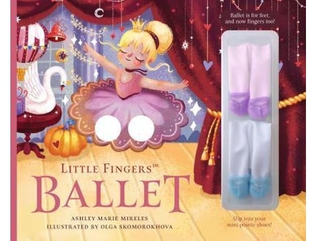 Livro Little Fingers Ballet de Ashley Marie Mireles (Inglês - Capa Dura)