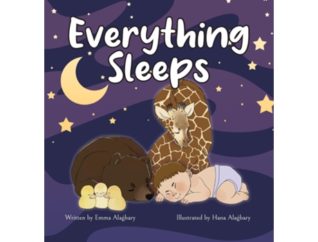 Livro Everything Sleeps De Em Alagbary (inglês)