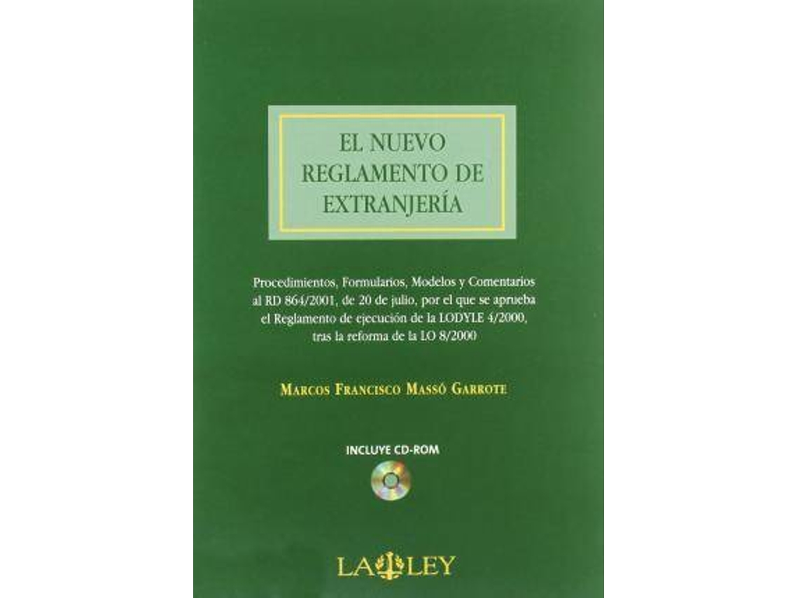 Livro El Nuevo Reglamento De Extrajería Procedimientos, Formularios, Modelos Y Comentarios Al Rd 864/2001 De 20 De Julio, Por El Que Se Aprueba El Reglamento De Ejecución-- de Marcos Francisco Masso Garrote (Espanhol)