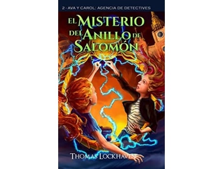 Livro El Misterio Del Anillo De Salomón Ava Y Carol Agencia De Detectives De Thomas Lockhaven (espanhol - Capa Dura)