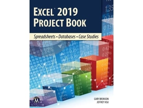 Livro Excel 2019 Project Book de Gary Bronson Phd e Jeffrey Hsu Phd (Inglês)
