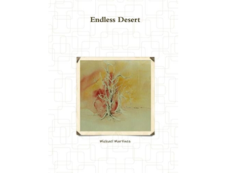 Livro Endless Desert de Michael Martinez (Inglês)