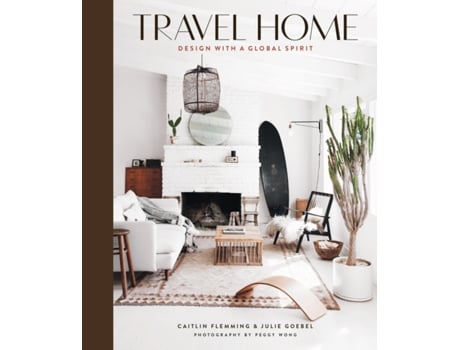 Livro travel home: design with a global spirit de caitlin flemming,julie goebel (inglês)