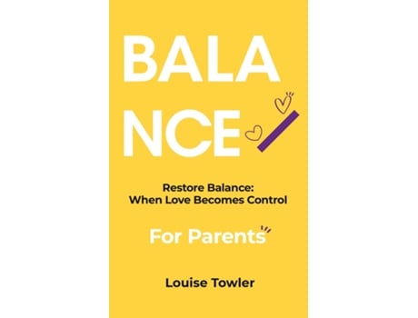 Livro Restore Balance When Love Becomes Control de Louise Towler (Inglês)