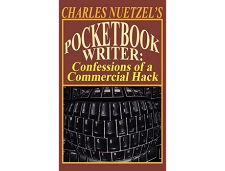 Livro Pocketbook Writer Confessions of a Commercial Hack de Charles Nuetzel (Inglês)