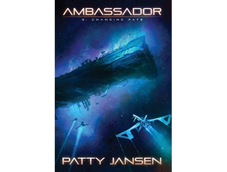 Livro Ambassador 3 Changing Fate de Patty Jansen (Inglês)
