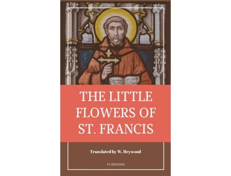 Livro The Little Flowers Of Saint Francis Easy To Read Layout De Saint Francis Of Assisi (inglês)
