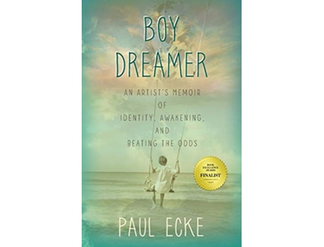 Livro Boy Dreamer An Artists Memoir of Identity Awakening and Beating the Odds de Paul Ecke (Inglês)