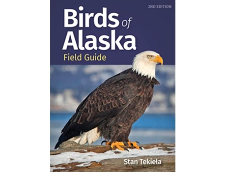 Livro Birds of Alaska Field Guide de Stan Tekiela (Inglês)