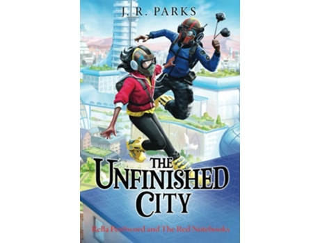 Livro The Unfinished City Rella PenSword and The Red Notebooks de Jr Parks (Inglês)