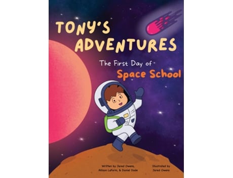 Livro Tonys Adventures The First Day of Space School de Jared Owens (Inglês)