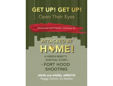 Livro Get Up Get Up Open Their Eyes Attacked At Home de John Arroyo Angel Arroyo Peggy Corvin (Inglês)