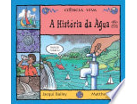 Livro A História da Água de JACQUI BAILEY - MATTHEW LILLY (Português do Brasil)