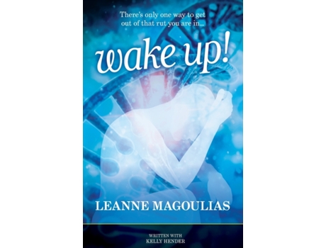 Livro Wake Up!: There's Only One Way to Get Out of That Rut You Are In... Leanne Magoulias (Inglês)