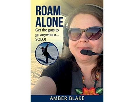 Livro Roam Alone Get the guts to go anywhereSOLO de Amber Blake (Inglês)