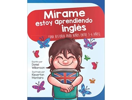 Livro Mírame estoy aprendiendo ingles Una historia para niños entre 36 años Look at Me Spanish Edition de Daniel Williamson (Espanhol)