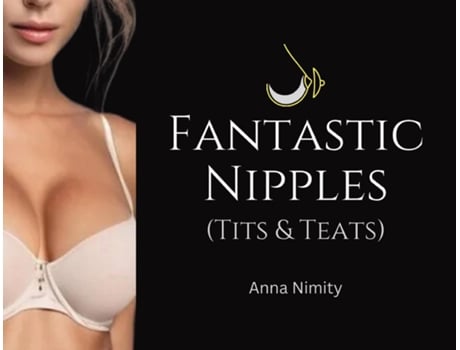 Livro Fantastic Nipples de Andrew A Felder (Inglês)