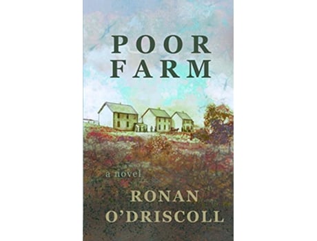 Livro Poor Farm de Ronan ODriscoll (Inglês)