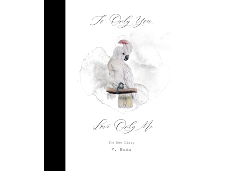 Livro To Only You, Love Only Me: The New Diary V Buda (Inglês)