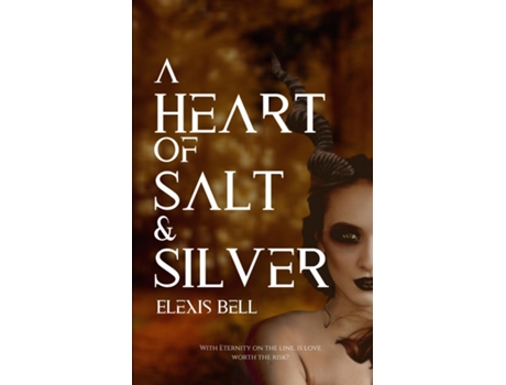 Livro A Heart Of Salt Amp Silver De Elexis Bell (inglês)