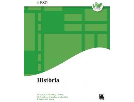Livro Història 4 ESO - A prop de Jaume Cortada Cortada, Ernest Ferreres Calvo, Jordi Llorens Vila, Montserrat Pantaleón Gamisans, Agustí Alcoberro Pericay, Jesús Castillo Cervelló, Raúl Herrero Miguel, David Martín Martín (Catalão)