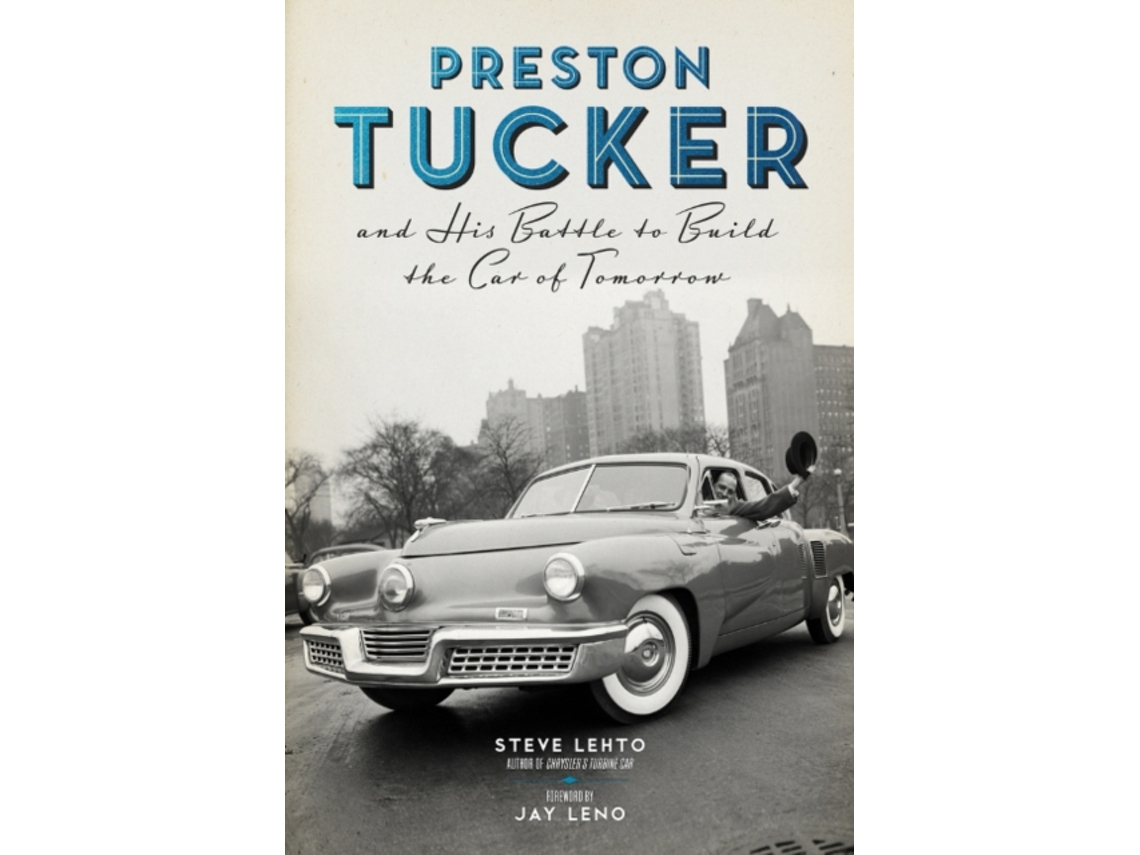 Livro preston tucker and his battle to build the car of tomorrow de steve lehto (inglês)