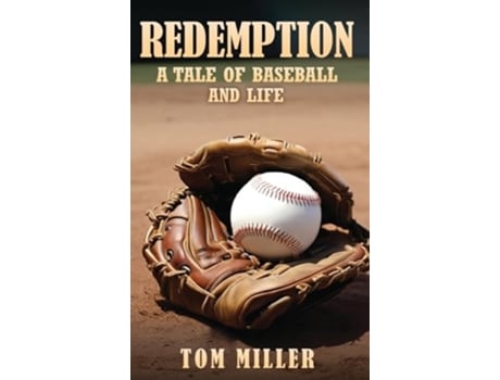 Livro REDEMPTION A Tale of Baseball and Life de Tom Miller (Inglês - Capa Dura)