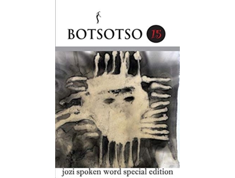 Livro Botsotso 15 jozi spoken word special edition de Botsotso (Inglês)