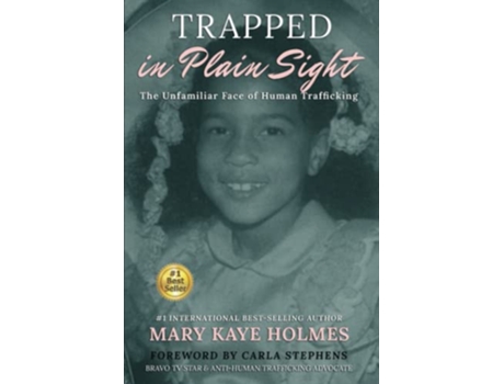 Livro Trapped in Plain Sight The Unfamiliar Face of Human Trafficking de Mary Kaye Holmes (Inglês)