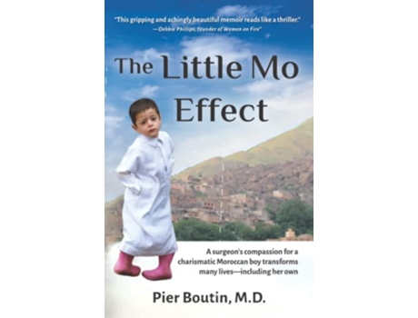 Livro The Little Mo Effect A surgeon’s compassion for a charismatic Moroccan boy transforms many lives—including her own de Pier Boutin Md (Inglês)