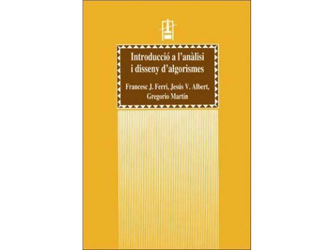 Livro Introducció a lanálisi i disseny dalgorismes de Jesús Albert Blanco, Francesc Ferri Rabasa et al. (Espanhol)