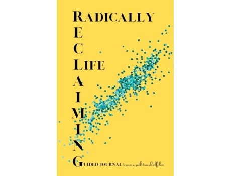 Livro Radically Reclaiming Life Journal De Darling Davenport (inglês)