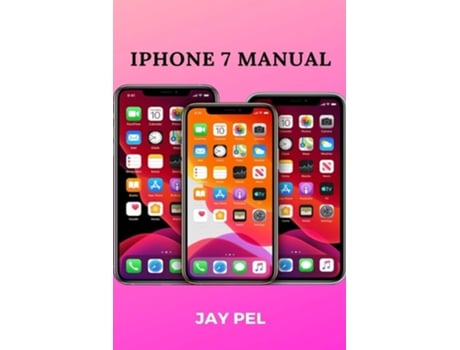 Livro Iphone 7 Manual De Jay Pel (inglês)