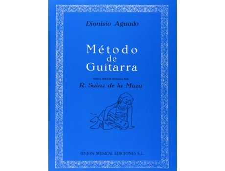 Livro Metodo De Guitarra. Dionisio Aguado de Aguado, Dionisio, Sainz De La Maza, R. (Espanhol)