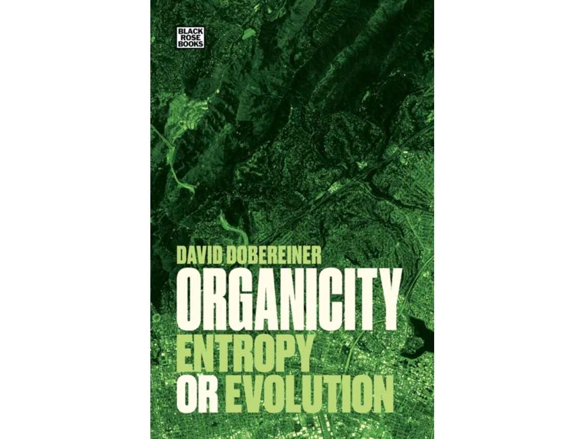 Livro Organicity - Entropy or Evolution de David Dobereiner (Inglês)