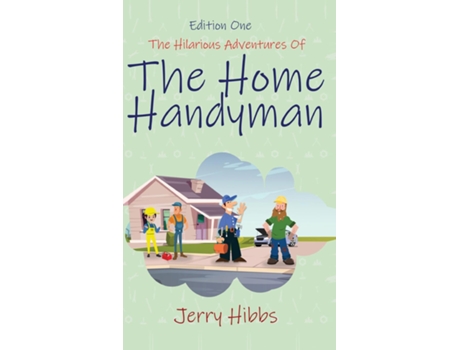 Livro The Hilarious Adventures of the Home Handyman de Jerry Hibbs (Inglês)