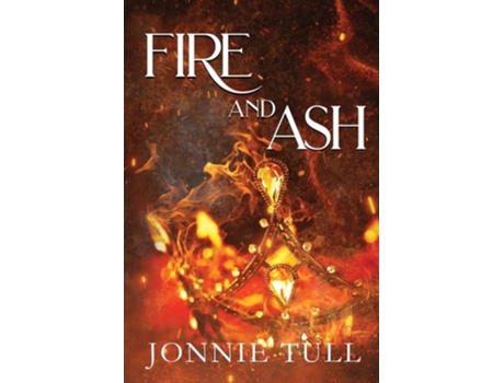 Livro Fire and Ash de Jonnie Tull (Inglês)