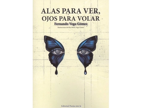 Livro Alas Para Ver, Ojos Para Volar de Fernando Vega Gómez (Espanhol)