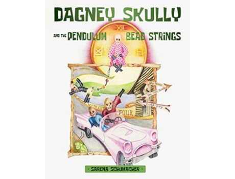 Livro Dagney Skully and the Pendulum Bead Strings de Sarena Schumacher (Inglês)